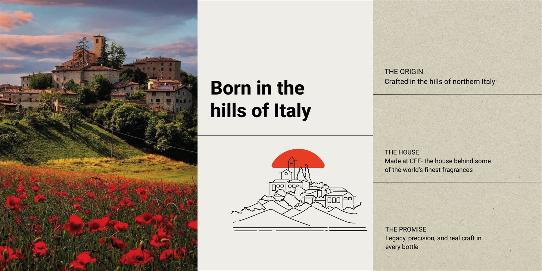 Crafted at CFF in the hills of northern Italy