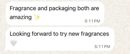 Mansi on WhatsApp: Fragrance and packaging both are amazing. Looking forward to try new fragrances.